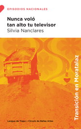 Nunca voló tan alto tu televisor, Silvia Nanclares - LENGUA DE TRAPO EDITORIAL