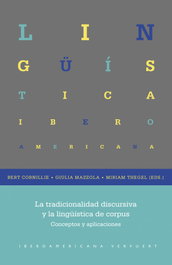 La tradicionalidad discursiva y la lingüística de corpus, Vv.Aa.3 - IBEROAMERICANA - VERVUERT