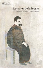 Los años de la locura, Nietzsche; Overbeck - HERMIDA
