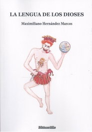 Ediciones Rilke, La lengua de los dioses, Maximiliano Hernández Marcos - Ediciones Rilke