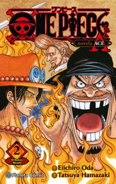 One Piece: Portgas Ace nº 02/02 (novela), Eiichiro Oda - PLANETA COMICS
