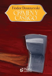 Crimen y Castigo, Fiodor Dostoyevski - Pluton Ediciones