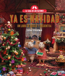 La casa de los ratones. Ya es Navidad, Karina Schaapman - BLACKIE BOOKS