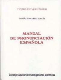 CSIC MANUAL DE PRONUNCIACIÓN ESPAÑOLA, Navarro Tomas, T. - CSIC