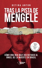 Tras la pista de Mengele, Betina Antón - PLATAFORMA EDITORIAL