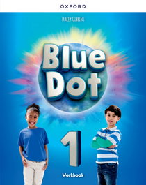 OXFORD UNIVERSITY PRESS, BLUE DOT 1 WORKBOOK 2025 - AA.VV.