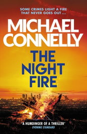 The Night Fire, Michael Connelly - ORION PUBLISHING GROUP