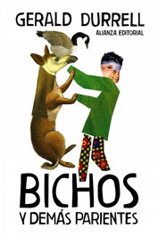 Bichos y demás parientes, Gerald Durrell - ALIANZA