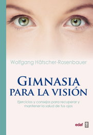 Gimnasia para la visión, Wolfgang Hatscher-RosenBauer - EDAF EDITORIAL
