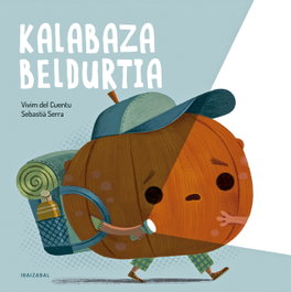 Kalabaza beldurtia, Vivim Del Cuentu, Sebastia Serra - IBAIZABAL