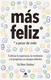 Más feliz, a pesar de todo, Tal Ben-Shahar - ALIENTA