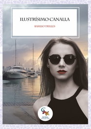 Ilustrísimo canalla, Basilio Trilles - SARGANTANA EDITORIAL
