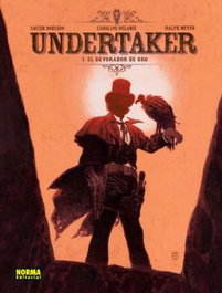 Undertaker 01. El devorador de oro, Xavier Dorison y Ralph Meyer - Norma Editorial