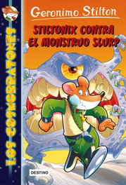 Stiltonix contra el monstruo Slurp, Geronimo Stilton - DESTINO INFANTIL