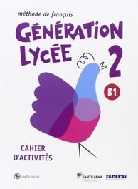 Generation Lycée A2/B1 Cahier+CD, AA.VV. - SANTILLANA-DIDIER