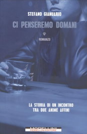 CI PENSEREMO DOMANI, Stefano Gianuario - MORELLINI