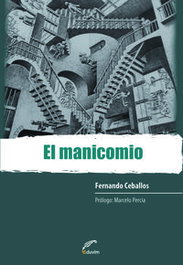 El Manicomio, Fernando Ceballos - EDUVIM (IBD)