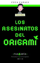 Los asesinatos del origami, los (FILO & SOFÍA)