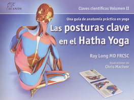 ACANTO, Las posturas clave en el Hatha Yoga, Ray Long