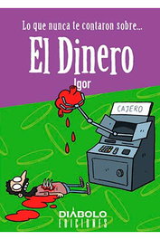 Lo Que Nunca Te Contaron Sobre... El Dinero