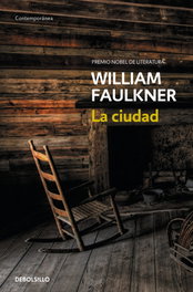 LA CIUDAD, William Faulkner - DEBOLSILLO