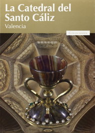 La Catedral del Santo Cáliz de Valencia, AA.VV. - MILENIO EDITORIAL