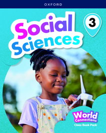 OXFORD UNIVERSITY PRESS, Social science 3 coursebook. World connections - OXFORD UNIVERSITY PRESS