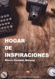 Hogar de inspiraciones, Marco Castaño Meissel - EDITORIAL POESIA ERES TU