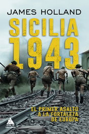 Sicilia 1943, James Holland - ATICO DE LIBROS