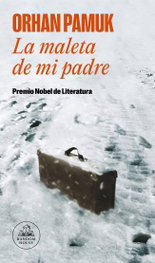 La maleta de mi padre, Orhan Pamuk - RANDOM HOUSE