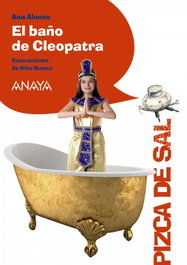 EL BAÑO DE CLEOPATRA, Ana Alonso - ANAYA