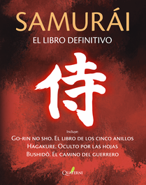 SAMURÁI. EL LIBRO DEFINITIVO, Miyamoto Musashi/Inazo Nitobe/Yamamoto Tsunetomo - QUATERNI