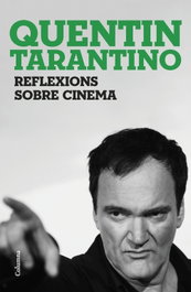 Reflexions sobre cinema, Quentin Tarantino - COLUMNA EDICIONS