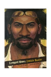 Ezequiel Himes: Zombie Hunter