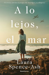 A lo lejos, el mar, Laura Spence-Ash - ROCA EDITORIAL