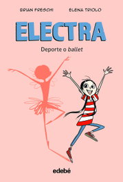 EDEBE, Electra. Deporte o ballet - Brian Freschi y Elena Triolo