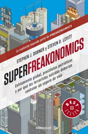 DEBOLSILLO Superfreakonomics, Steven D. Levitt y Stephen J. Dubner