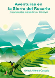 Aventuras en la Sierra del Rosario. Excursionistas..., Gricel Alfonso Cassola - CITMATEL (IBD)