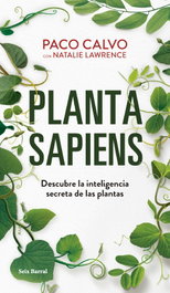 Planta sapiens, Paco Calvo - SEIX BARRAL EDICIONES