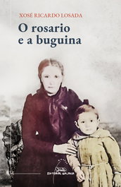O rosario e a buguina, Xosé Ricardo Losada - GALAXIA