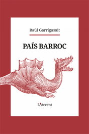 País Barroc, Raül Garrigasait - L'AVENÇ