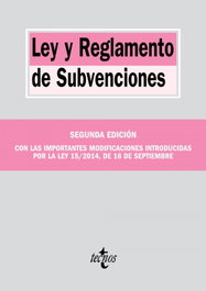 Ley y reglamento de subvenciones, VV.AA. - TECNOS