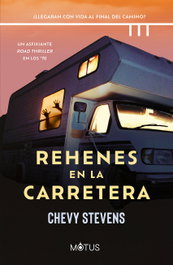 Rehenes en la carretera, Chevy Stevens - MOTUS