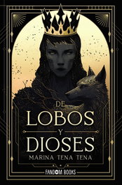 De lobos y dioses, Marina Tena - FANDON BOOKS