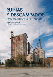 Ruinas y descampados, Federico L. Silvestre / Sergio Meijide - ABADA EDITORES