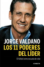 Los 11 poderes del lider, Jorge Valdano - CONECTA
