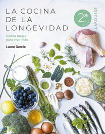 LAROUSSE - La cocina de la longevidad, Laura García Matilla