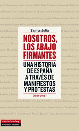 Nosotros los abajo firmantes, Santos Juliá - GALAXIA GUTENBERG