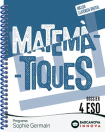 BARCANOVA Sophie Germain 4 ESO. Dossier. Matemàtiques, José Colera Jiménez - BARCANOVA