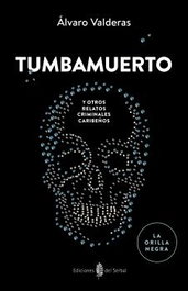 TUMBAMUERTO, Álvaro Valderas - DEL SERBAL